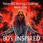 A woman in a vintage dress is surrounded by eerie red and black imagery of skulls and demonic faces. Text: "Twisted50 Writing Challenge Week One - 80’s INSPIRED.