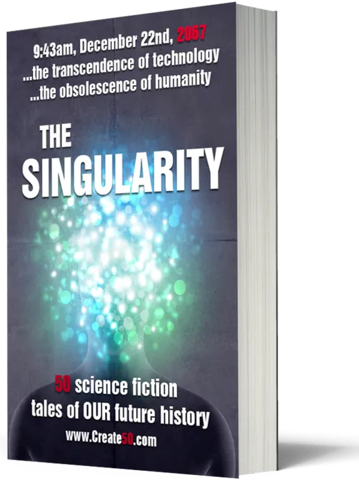 A book titled "The Singularity" with a subtitle "50 science fiction tales of OUR future history." The cover displays a glowing brain-like graphic. Date shown: December 22nd, 2067.